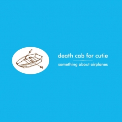 Death Cab for Cutie - Something About Airplane